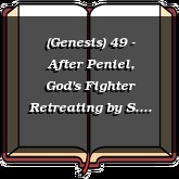 (Genesis) 49 - After Peniel, God's Fighter Retreating