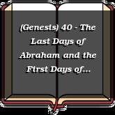 (Genesis) 40 - The Last Days of Abraham and the First Days of Jacob