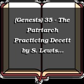 (Genesis) 35 - The Patriarch Practicing Deceit