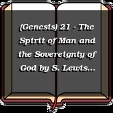 (Genesis) 21 - The Spirit of Man and the Sovereignty of God