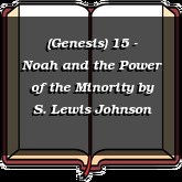 (Genesis) 15 - Noah and the Power of the Minority