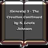(Genesis) 3 - The Creation Continued