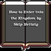 How to Enter into the Kingdom