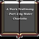 A Nun's Testimony - Part 2