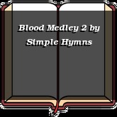 Blood Medley 2