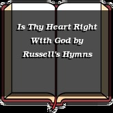 Is Thy Heart Right With God