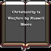 Christianity is Warfare