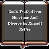 God's Truth About Marriage And Divorce