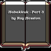 Habakkuk - Part 3