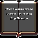 Great Words of the Gospel - Part 5