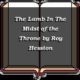 The Lamb In The Midst of the Throne