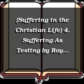 (Suffering in the Christian Life) 4. Suffering As Testing