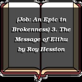 (Job: An Epic in Brokenness) 3. The Message of Elihu
