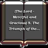 (The Lord - Merciful and Gracious) 5. The Triumph of the Poor and Needy