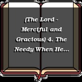 (The Lord - Merciful and Gracious) 4. The Needy When He Crieth