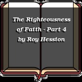 The Righteousness of Faith - Part 4