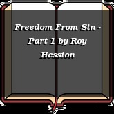 Freedom From Sin - Part 1
