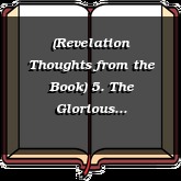 (Revelation Thoughts from the Book) 5. The Glorious Culmination