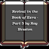 Revival in the Book of Ezra - Part 5