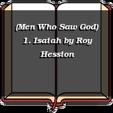 (Men Who Saw God) 1. Isaiah