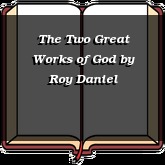 The Two Great Works of God