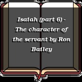 Isaiah (part 6) - The character of the servant