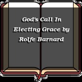 God's Call In Electing Grace