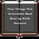 Four Things This Generation Must Hear