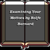 Examining Your Motives