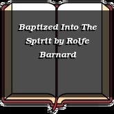 Baptized Into The Spirit