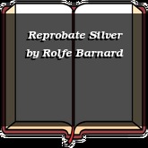 Reprobate Silver