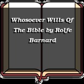 Whosoever Wills Of The Bible