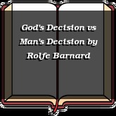 God's Decision vs Man's Decision