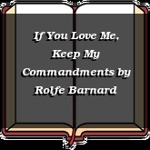 If You Love Me, Keep My Commandments