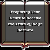 Preparing Your Heart to Receive the Truth