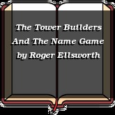 The Tower Builders And The Name Game