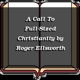 A Call To Full-Sized Christianity