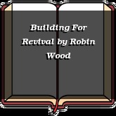 Building For Revival