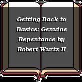 Getting Back to Basics: Genuine Repentance