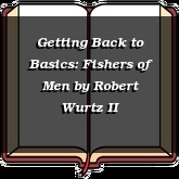 Getting Back to Basics: Fishers of Men