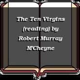 The Ten Virgins (reading)