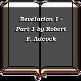Revelation 1 - Part 1