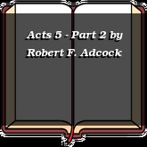 Acts 5 - Part 2