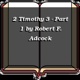 2 Timothy 3 - Part 1