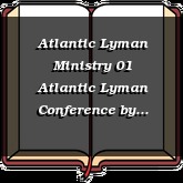 Atlantic Lyman Ministry 01 Atlantic Lyman Conference