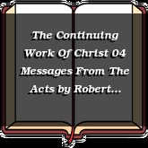 The Continuing Work Of Christ 04 Messages From The Acts