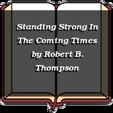 Standing Strong In The Coming Times