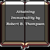 Attaining Immortality