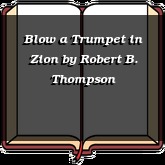 Blow a Trumpet in Zion