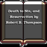 Death to Sin, and Resurrection